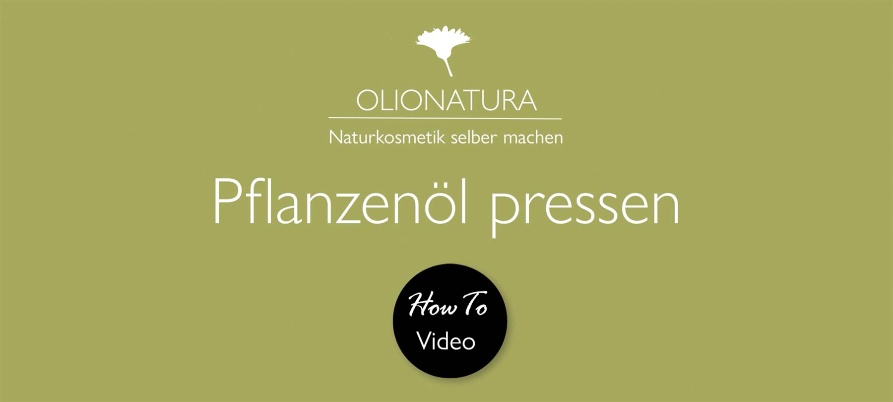 Coverslide des How-To-Videos »Pflanzenöl pressen« von Olionatura